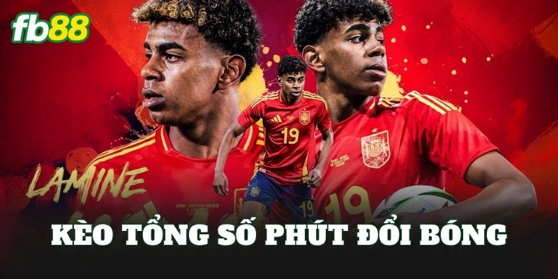 Kèo Tổng Số Phút Đổi Bóng